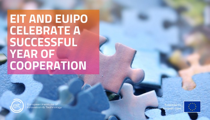 Το Ευρωπαϊκό Ινστιτούτο Καινοτομίας και Τεχνολογίας (ΕΙΤ) και το Γραφείο Πνευματικής Ιδιοκτησίας της Ευρωπαϊκής Ένωσης (EUIPO) γιορτάζουν ένα χρόνο επιτυχημένης συνεργασίας